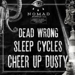 3/22 Cheer Up Dusty, Sleep Cycles, Dead Wrong